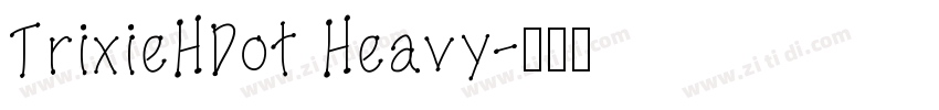 TrixieHDot Heavy字体转换